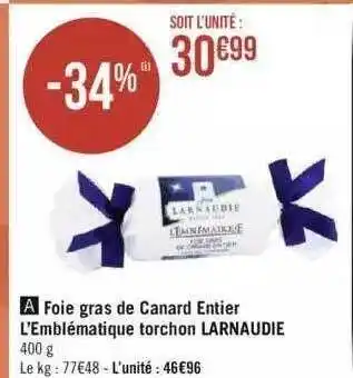 Géant Casino Foie gras de canard entier l'emblématique torchon larnaudie offre