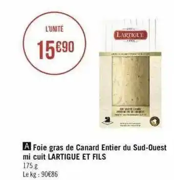 Géant Casino Foie gras de canard entier du sud-ouest mi cuit lartigue et fils offre