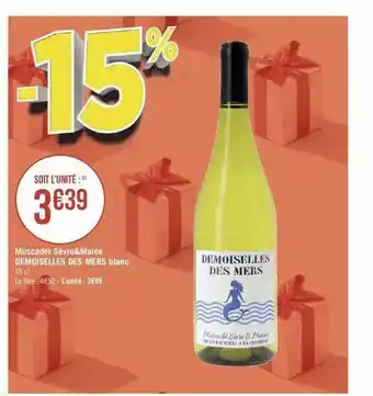 Géant Casino Muscadet sèvre & maine demoiselles des mers blanc offre