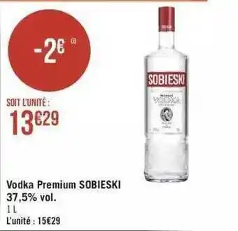 Géant Casino Vodka premium sobieski offre