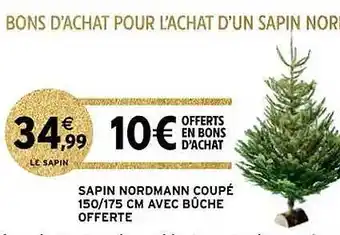 Intermarché Contact Sapin nordmann coupé avec bûche offerte offre