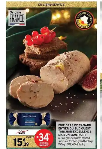 Intermarché Contact Foie gras de canard entier du sud ouest torchon excellence maison montfort offre