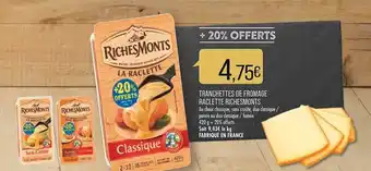 Match Tranchettes de fromage raclette richesmonts offre