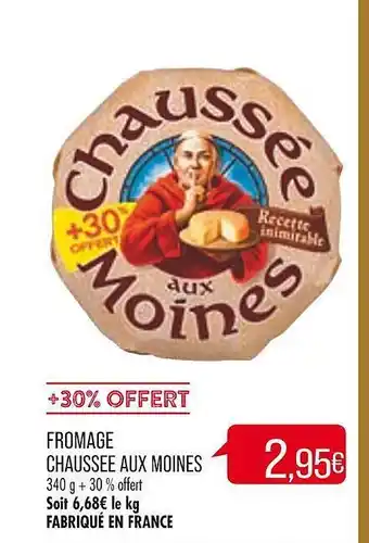 Match Fromage chaussée aux moines offre