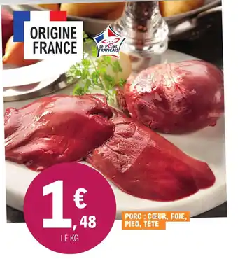 E.Leclerc Porc : cœur, foie, pied, tête offre