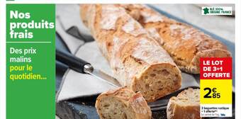Carrefour 3 baguettes rustique + 1 offerte offre
