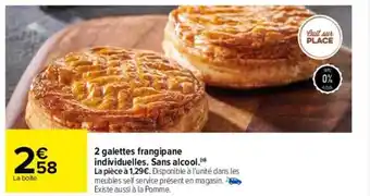 Carrefour 2 galettes frangipane individuelles. sans alcool. offre