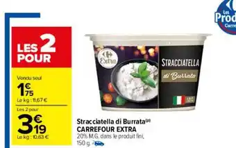 Carrefour Stracciatella di burrata carrefour extra offre