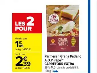 Carrefour Parmesan grana padano a.o.p. râpé carrefour extra offre