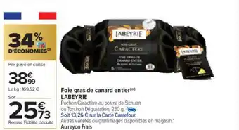 Carrefour Foie gras de canard entier labeyrie offre