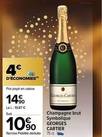 Carrefour Market Champagne brut symbolique georges cartier offre