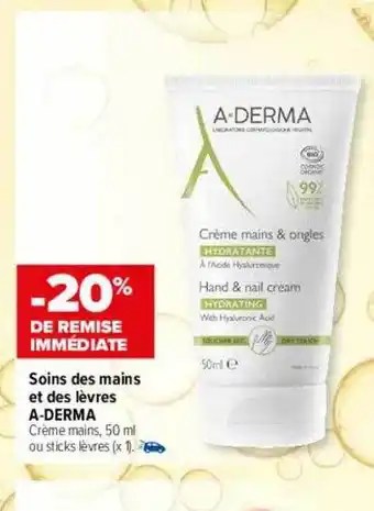 Carrefour maPara parapharmacie Soins des mains et des lèvres a-derma offre