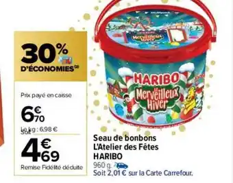 Carrefour Seau de bonbons l'atelier des fêtes haribo offre