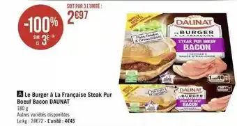 Géant Casino Le burger à la française steak pur bœuf bacon daunat offre