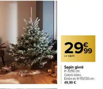 Carrefour Sapin givré offre