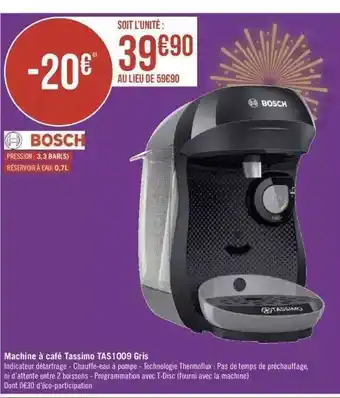 Géant Casino Bosch machine à caé tassimo tas 1009 gris offre