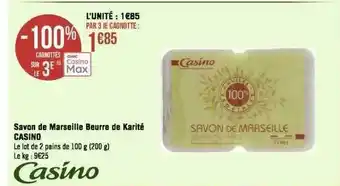 Géant Casino Savon dde marseille beurre de karité casino offre
