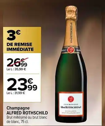 Carrefour Champagne alfred rothschild offre