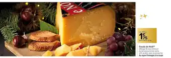 Carrefour Gouda de noël offre