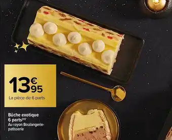 Carrefour Bûche exotique 6 parts offre