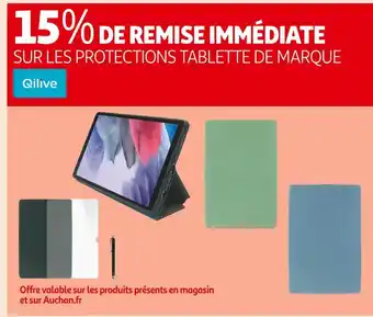 Auchan Qilive 15% de remise immédiate sur les protections tablette de marque qilive offre