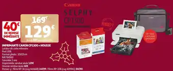 Auchan Canon imprimante cp1300 + housse offre
