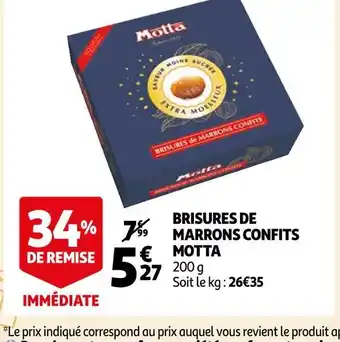 Auchan Motta brisures de marrons confits offre