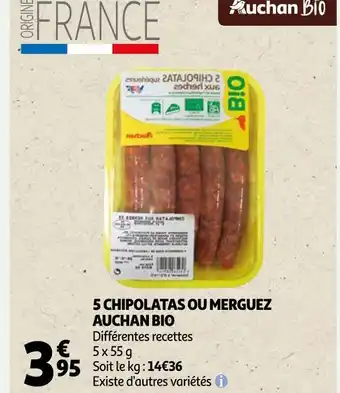 Auchan Auchan bio 5 chipolatas ou merguez offre