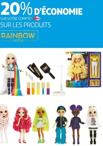 Auchan 20% d’économie sur les produits rainbow high offre