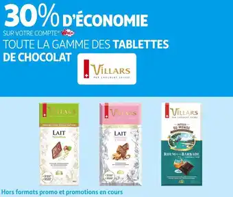 Auchan Supermarché Villars 30% d’économie toute la gamme des tablettes de chocolat de la marque villars offre