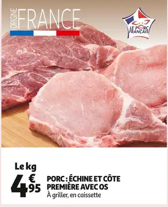 Auchan Supermarché Porc : échine et côte première avec os offre