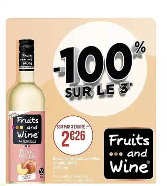 Casino Supermarchés Blanc pêche fruits and wine by moncigale 5,5% vol. offre