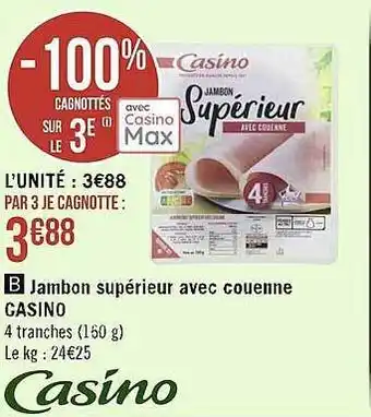 Casino Supermarchés Jambon supérieur avec couenne casino offre