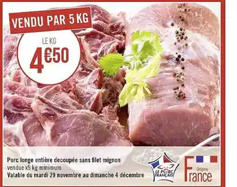 Casino Supermarchés Porc longe entière découpée sans filet mignon offre