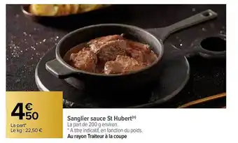 Carrefour Sanglier sauce st hubert offre