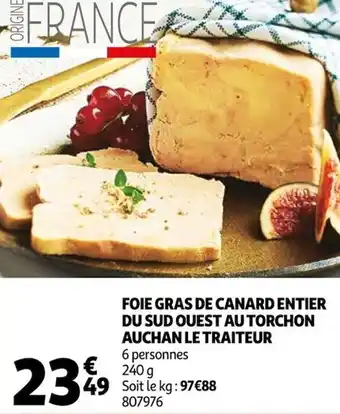 Auchan Foie gras de canard entier du sud ouest au torchon auchan le traiteur offre