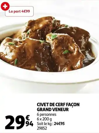 Auchan Civet de cerf façon grand veneur offre