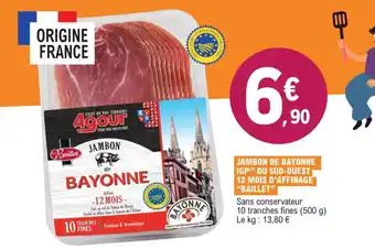 E.Leclerc Jambon de bayonne igp du sud-ouest 12 mois d'affinage "baillet" offre