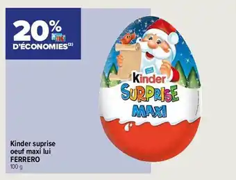Carrefour City Kinder surprise œuf maxi lui ferrero offre