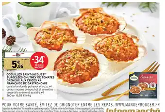 Intermarché Coquilles Saint-Jacques Surgelees Chutney de Tomates Cremeux Aux Epices X4 Francaise de gastronomie offre