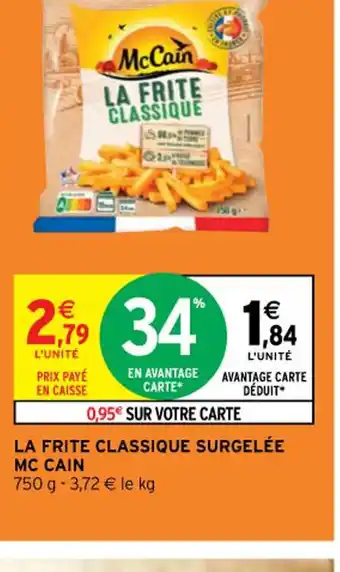 Intermarché La Frite Classique Surgelee Mc Cain offre