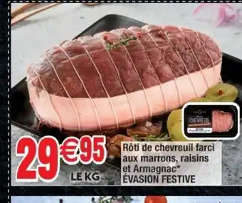 Cora x Carrefour Roti de Chevreuil Farci Aux Marrons Raisins Et Armagnac Evasion Festive offre