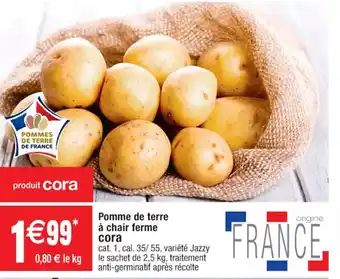 Cora x Carrefour Pomme de Terre a Chair Ferme Cora offre