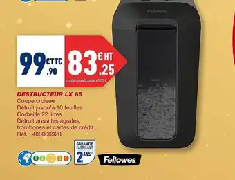 Bureau Vallée Destructeur lx 65 fellowes offre