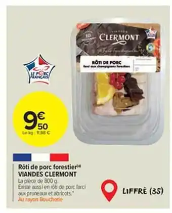 Carrefour Market Rôti de porc forestier viandes clermont offre