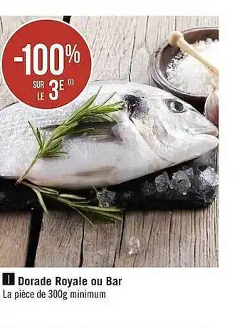 Casino Supermarchés Dorade royale ou bar offre