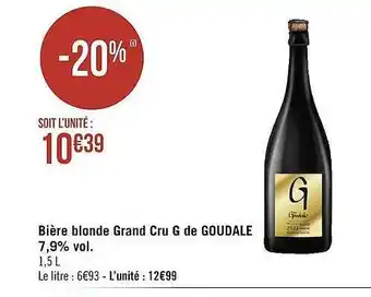 Casino Supermarchés Bière blonde grand cru g de goudale 7,9% vol. offre