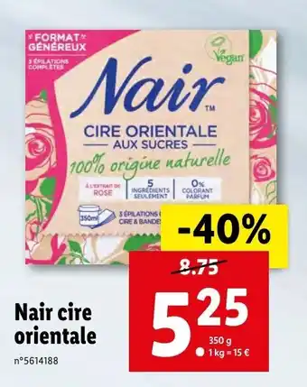 Lidl Nair cire orientale offre