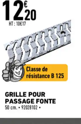 Brico Cash Grille pour passage fonte offre