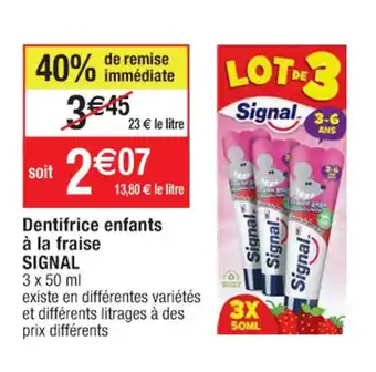 Cora x Carrefour Dentifrice Enfants a La Fraise Signal offre
